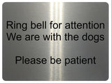 1195 Ring bell for attention, Dogs Metal Aluminium Plaque Sign Door Gate House