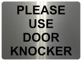 1154 PLEASE USE DOOR KNOCKER Metal Aluminium Plaque Sign House Office Shop