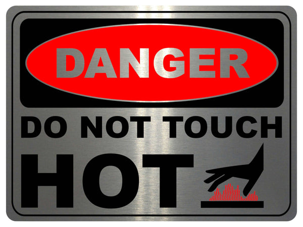 1184 DANGER DO NOT TOUCH HOT Metal Aluminium Plaque Sign Kitchen Bar Restaurant