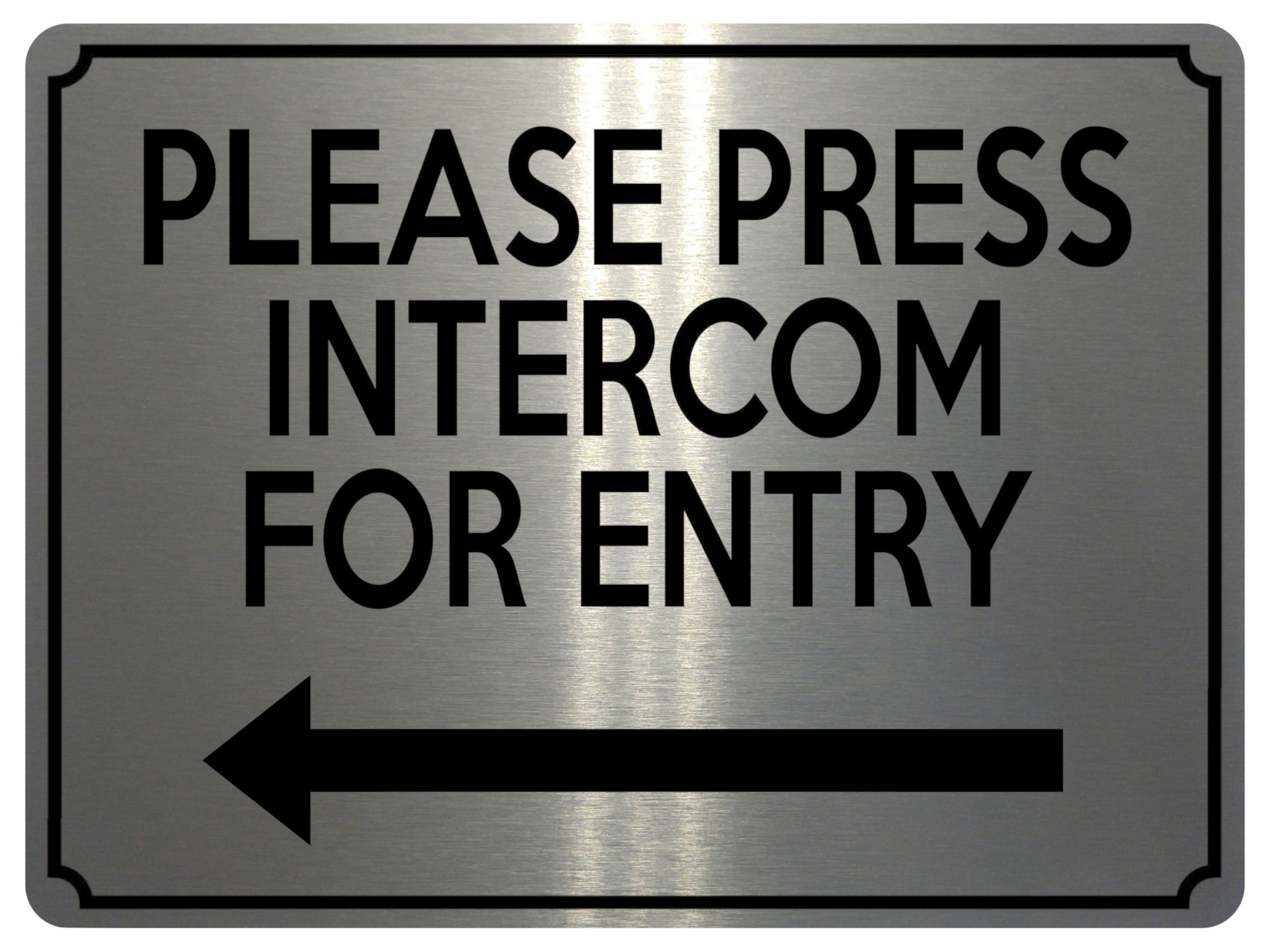 1907 PLEASE PRESS INTERCOM FOR ENTRY Door Gate Left Metal Aluminium Plaque Sign