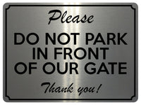 1952 Please DO NOT PARK IN FRONT OF OUR GATE Door Metal Aluminium Plaque Sign