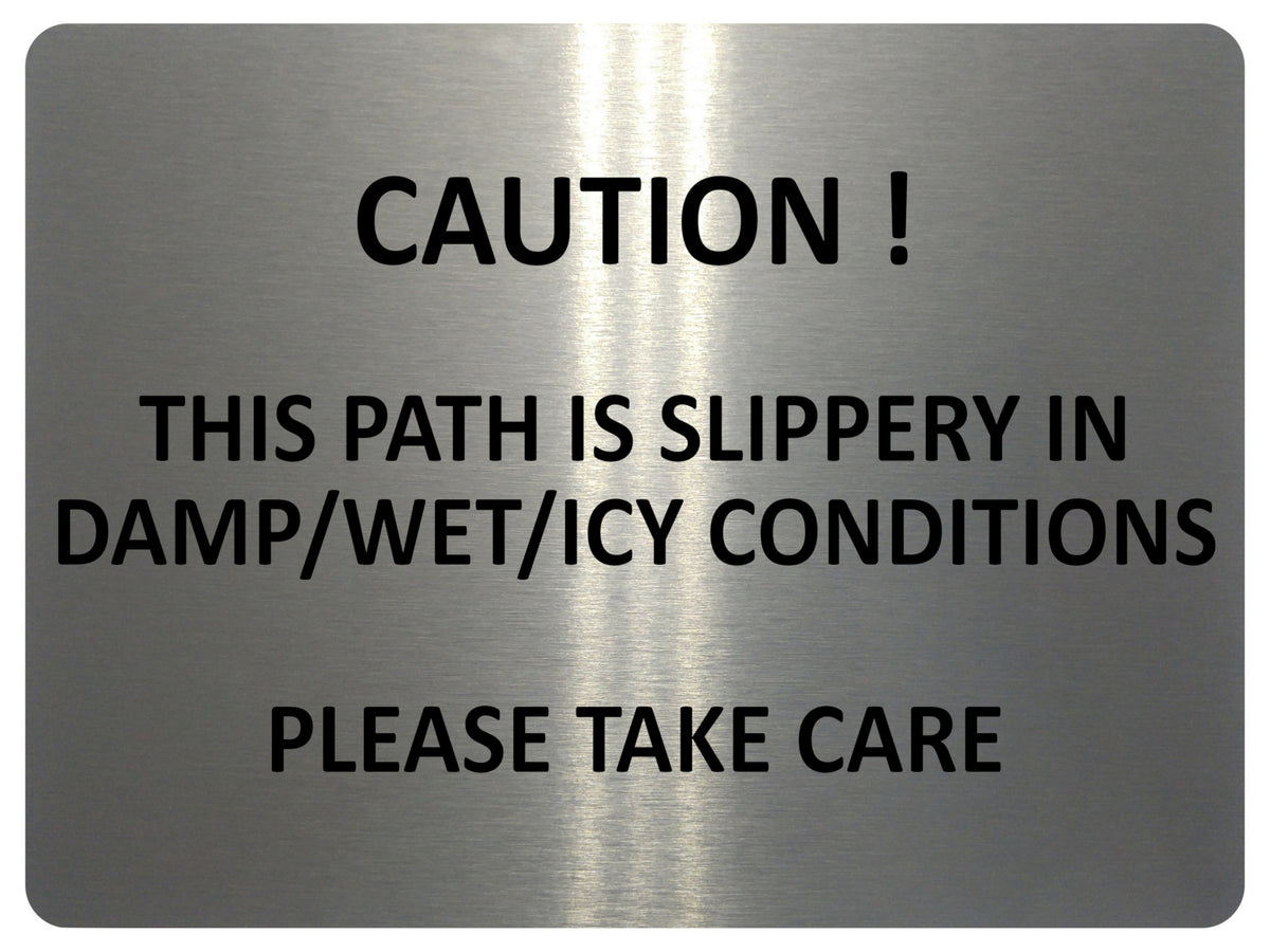 UV085 CAUTION THIS PATH IS SLIPPERY Safety Metal Aluminium Plaque Sign A4