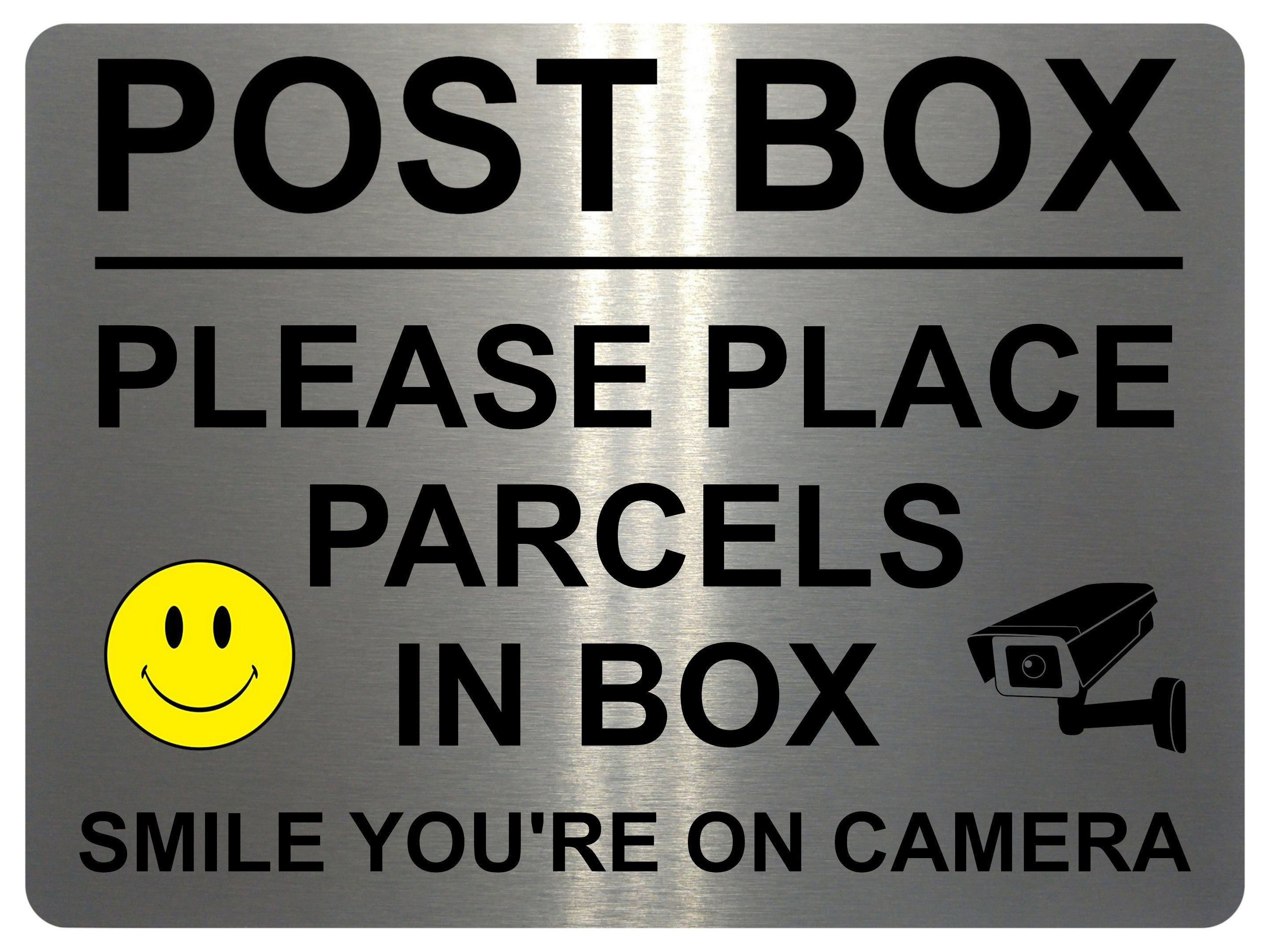 UV039 POST BOX Parcels in Box Smile You're on Camera Metal Aluminium Plaque Sign
