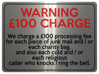 2170 WARNING £100 CHARGE No Cold Callers Funny Metal Aluminium Plaque Sign