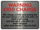 2170 WARNING £100 CHARGE No Cold Callers Funny Metal Aluminium Plaque Sign