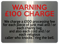 2169 WARNING £100 CHARGE No Cold Callers Funny Metal Aluminium Plaque Sign