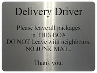 UV049 Delivery Driver No Junk Mail Metal Aluminium Plaque Sign Parcels Door Gate