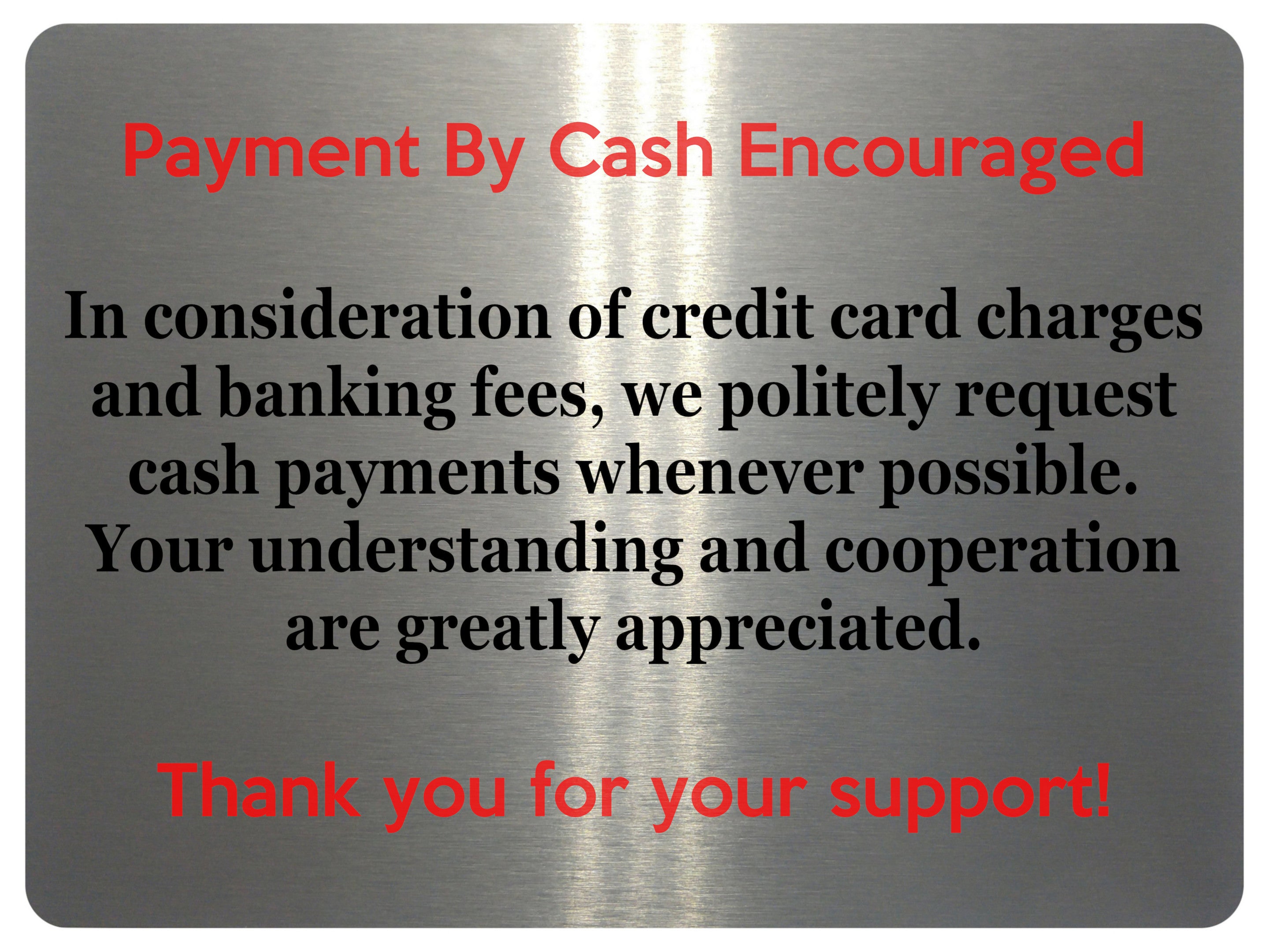2250 Payment By Cash Encouraged Shop Door Wall Metal Aluminium Plaque Sign