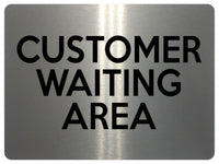 2265 CUSTOMER WAITING AREA Business Office Door Metal Aluminium Plaque Sign