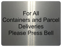 2221 For All Containers and Parcel Deliveries Metal Aluminium Plaque Sign