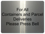 2221 For All Containers and Parcel Deliveries Metal Aluminium Plaque Sign