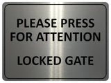 2283 Please Press For Attention Locked Gate Metal Aluminium Plaque Sign