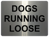 UV069 DOGS RUNNING LOOSE Garden Metal Aluminium Plaque Sign Door Gate A4