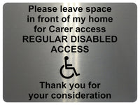 2215 Please leave space in front of my home Disabled Metal Aluminium Plaque Sign