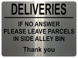 2256 DELIVERIES If No Answer Please Leave Parcels In Bin Metal Aluminium Plaque Sign