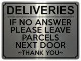 1950 DELIVERIES IF NO ANSWER LEAVE PARCELS NEXT DOOR Metal Aluminium Plaque Sign