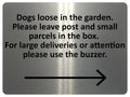 2321 Dogs loose in garden. Deliveries use buzzer Metal Aluminium Plaque Sign