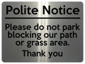 2312 Polite Notice Please Do Not Park our Path Grass Metal Aluminium Plaque Sign