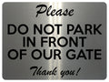 1951 Please DO NOT PARK IN FRONT OF OUR GATE Door Metal Aluminium Plaque Sign