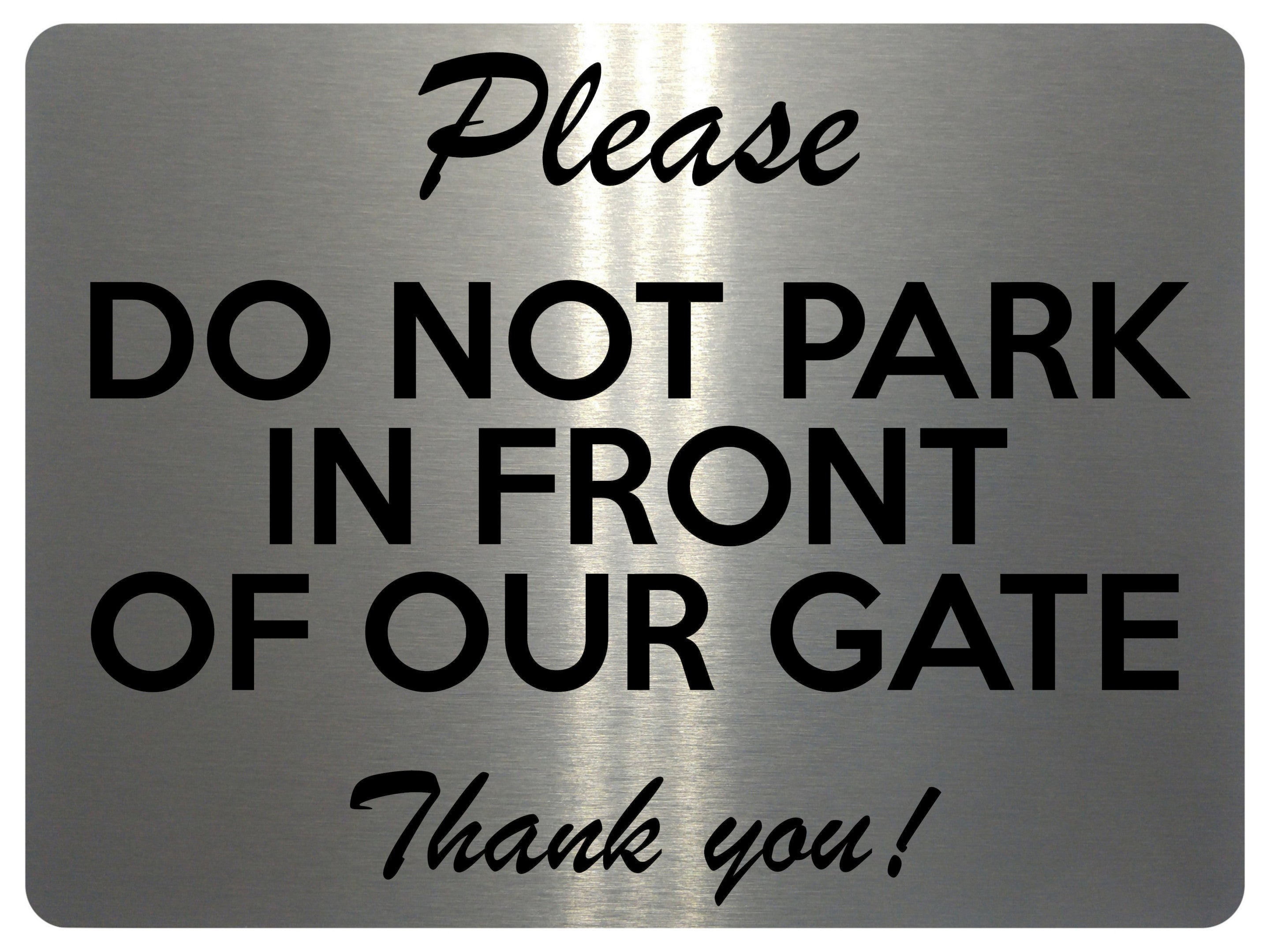 1951 Please DO NOT PARK IN FRONT OF OUR GATE Door Metal Aluminium Plaque Sign
