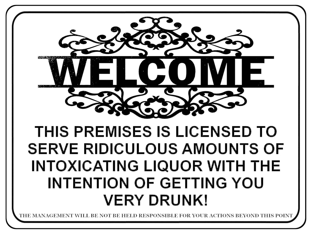 1119 WELCOME Funny Licensed Liquor Metal Aluminium Sign Plaque Door Wall Pub Bar