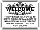 1119 WELCOME Funny Licensed Liquor Metal Aluminium Sign Plaque Door Wall Pub Bar