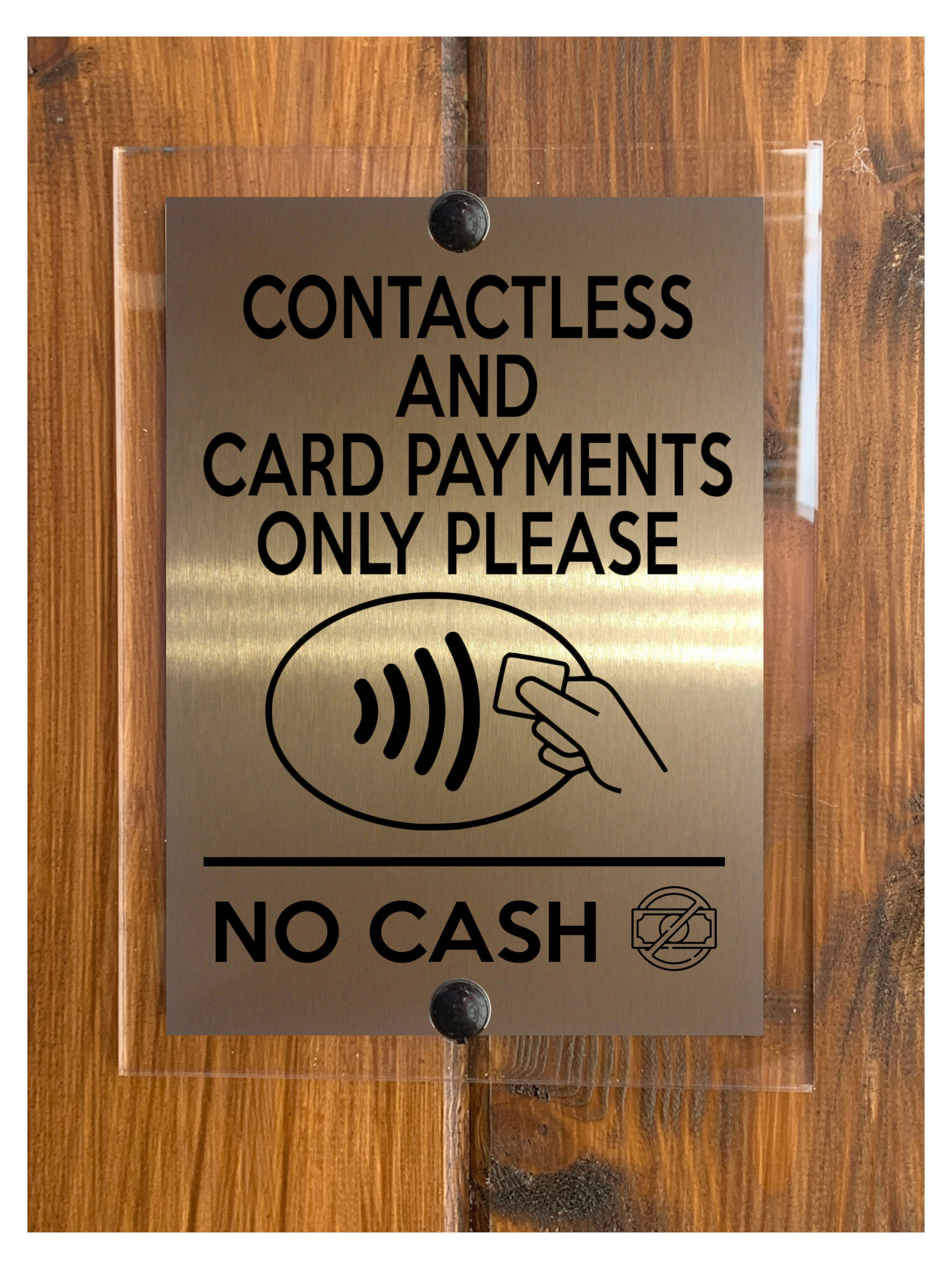 A221 CONTACTLESS AND CARD PAYMENTS ONLY NO CASH ACRYLIC Aluminium Plaque Sign