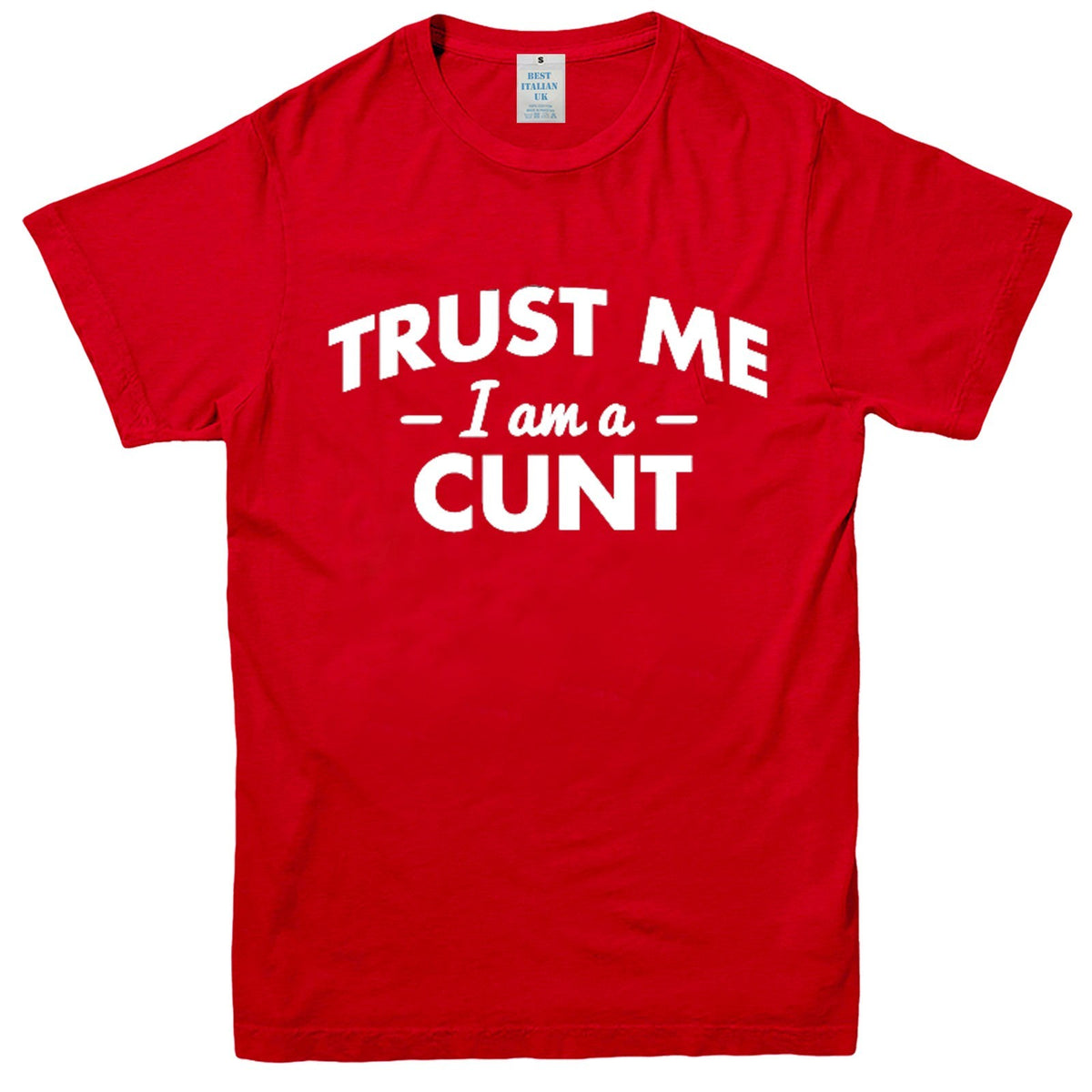 Men's Trust Me I'm a C*nt Graphic T-Shirt