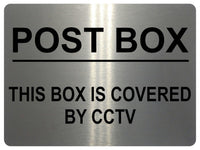 1134 POST BOX THIS BOX IS COVERED BY CCTV Metal Aluminium Sign Plaque House Door