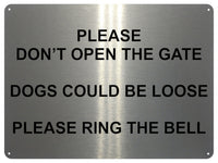 UV031 PLEASE DON'T OPEN THE GATE DOGS LOOSE Door Metal Aluminium Sign Plaque A4