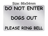 P167 Do Not Enter Dogs Out Please Ring Bell Gate Plastic PVC Plaque Sign Card