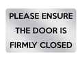 P163 PLEASE ENSURE THE DOOR IS FIRMLY CLOSED Plastic PVC Plaque Sign Card