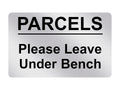 P032 PARCELS Please Leave Under Bench Door Letters Plastic PVC Plaque Sign Card