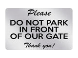 P053 Please DO NOT PARK IN FRONT OF OUR GATE Door Plastic PVC Plaque Sign Card