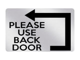 P057 PLEASE USE BACK DOOR Arrow Direction Left Gate Plastic PVC Plaque Sign Card