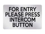 P047 FOR ENTRY PLEASE PRESS INTERCOM BUTTON Door Plastic PVC Plaque Sign Card