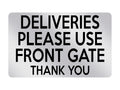 P038 DELIVERIES PLEASE USE FRONT GATE Door House Plastic PVC Plaque Sign Card
