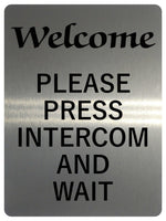 1150 WELCOME PLEASE PRESS INTERCOM AND WAIT Metal Aluminium Plaque Sign Door House Office