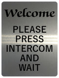 1150 WELCOME PLEASE PRESS INTERCOM AND WAIT Metal Aluminium Plaque Sign Door House Office