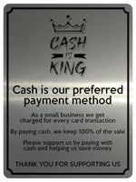 2340 CASH IS KING Preferred Method Of Payment Metal Aluminium Plaque Sign