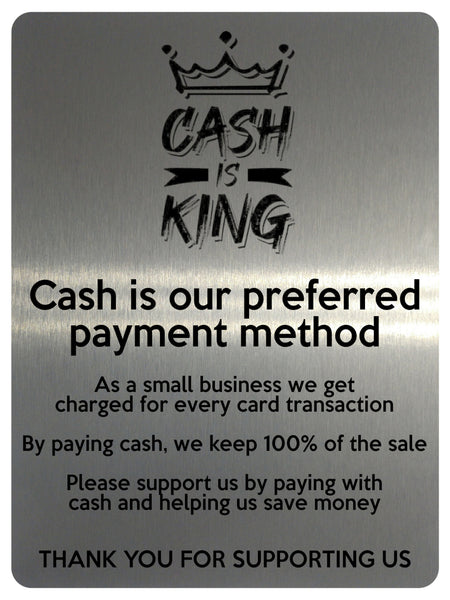 2339 CASH IS KING Preferred Method Of Payment Metal Aluminium Plaque Sign