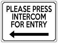 1907 PLEASE PRESS INTERCOM FOR ENTRY Door Gate Left Metal Aluminium Plaque Sign