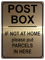 1914 POST BOX IF NOT A HOME please put PARCELS HERE Metal Aluminium Plaque Sign