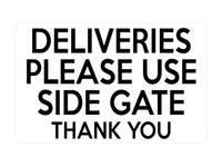 P040 DELIVERIES PLEASE USE SIDE GATE Door House Plastic PVC Plaque Sign Card