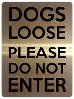 1929 DOGS LOOSE PLEASE DO NOT ENTER Door Gate Metal Aluminium Plaque Sign