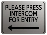 1907 PLEASE PRESS INTERCOM FOR ENTRY Door Gate Left Metal Aluminium Plaque Sign