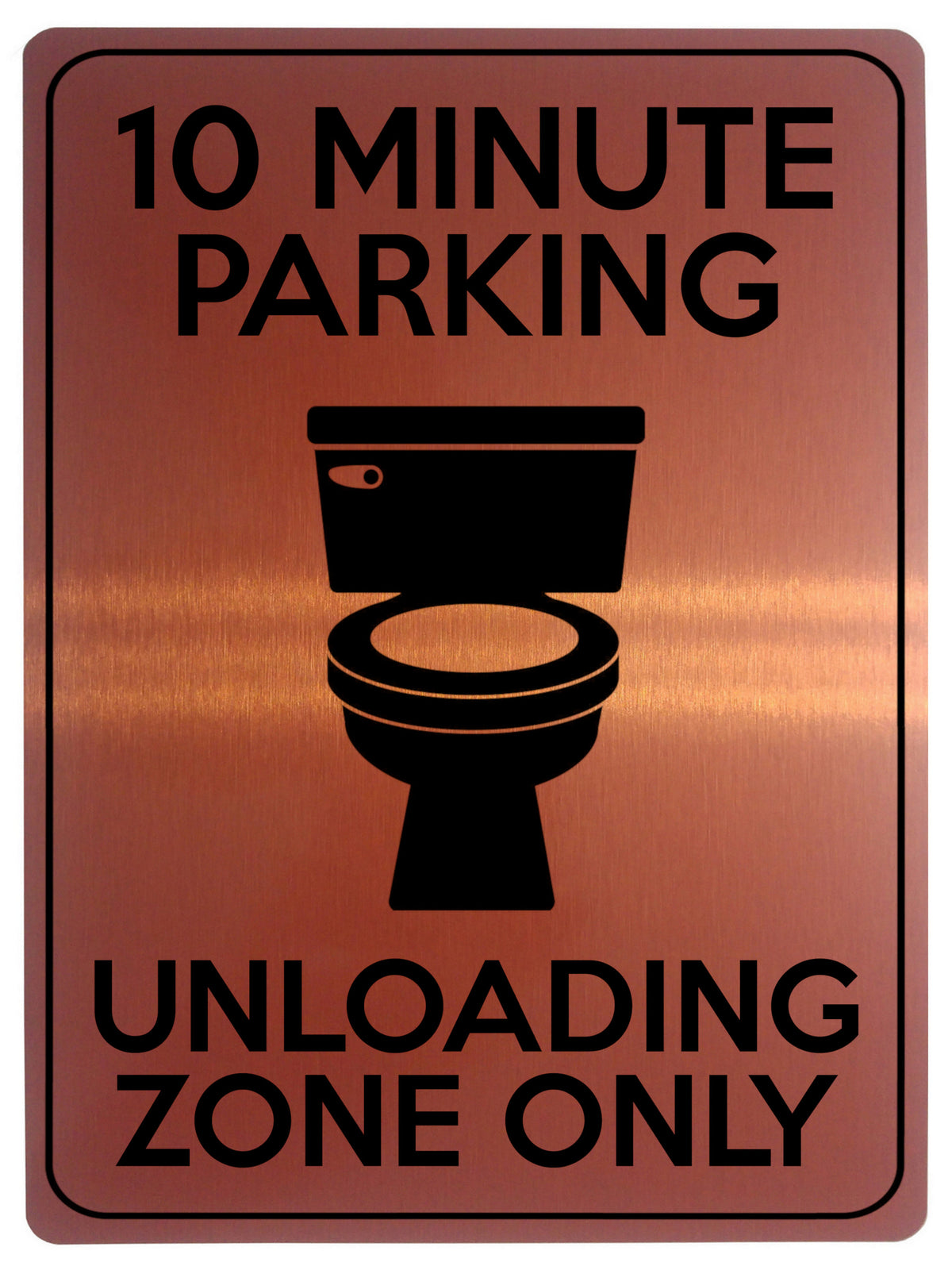 1854 10 MINUTE PARKING UNLOADING ZONE ONLY Funny Metal Aluminium Plaque Sign