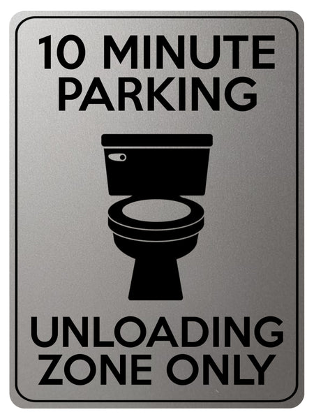 1854 10 MINUTE PARKING UNLOADING ZONE ONLY Funny Metal Aluminium Plaque Sign