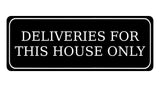 1261 DELIVERIES FOR THIS HOUSE ONLY Metal Aluminium Plaque Sign Gate Door Wall