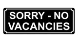 1383 SORRY NO VACANCIES Metal Aluminium Plaque Sign Door Gate Window House Hotel Room Bed